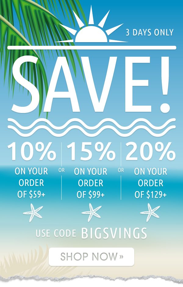 Save on your order! 10% off $59, 15% off $99, 20% off $129 with code BIGSVINGS - Shop Now