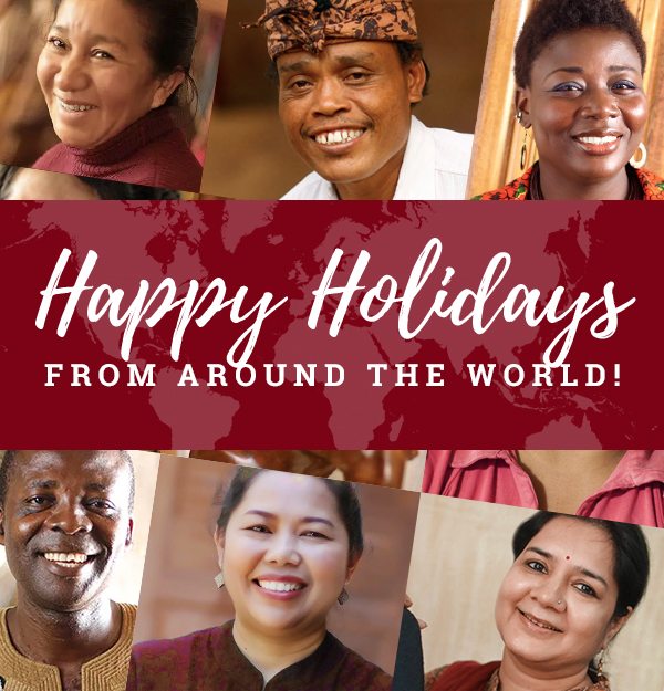 Happy Holidays | FROM AROUND THE WORLD!