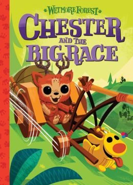  | Chester and the Big Race: A Wetmore Forest Story