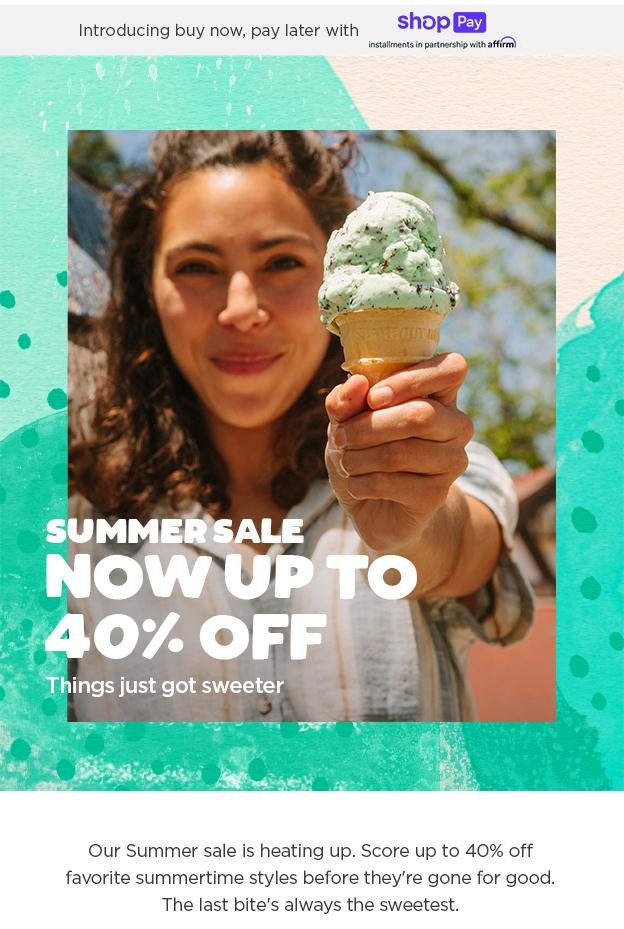 Summer Sale is now up to 40% off - things just got sweeter