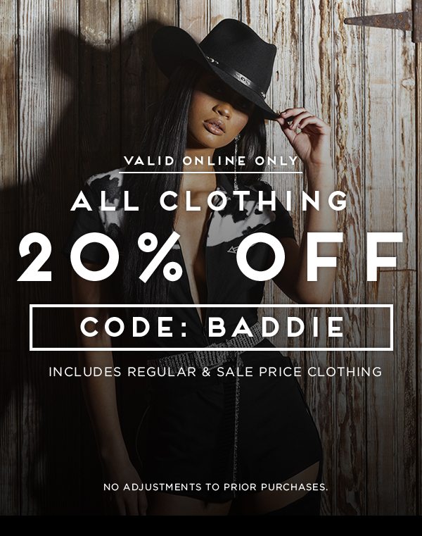 Take 20% Off All Clothing with code BADDIE