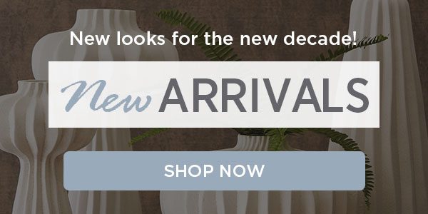 New looks for the new decade! Shop Now.