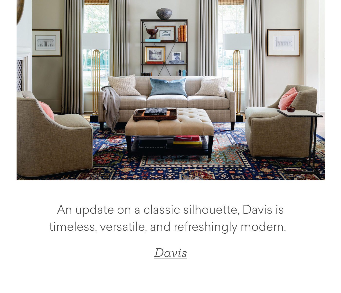 An update on a classic silhouette, Davis is timeless, versatile, and refreshingly modern. Shop Davis.