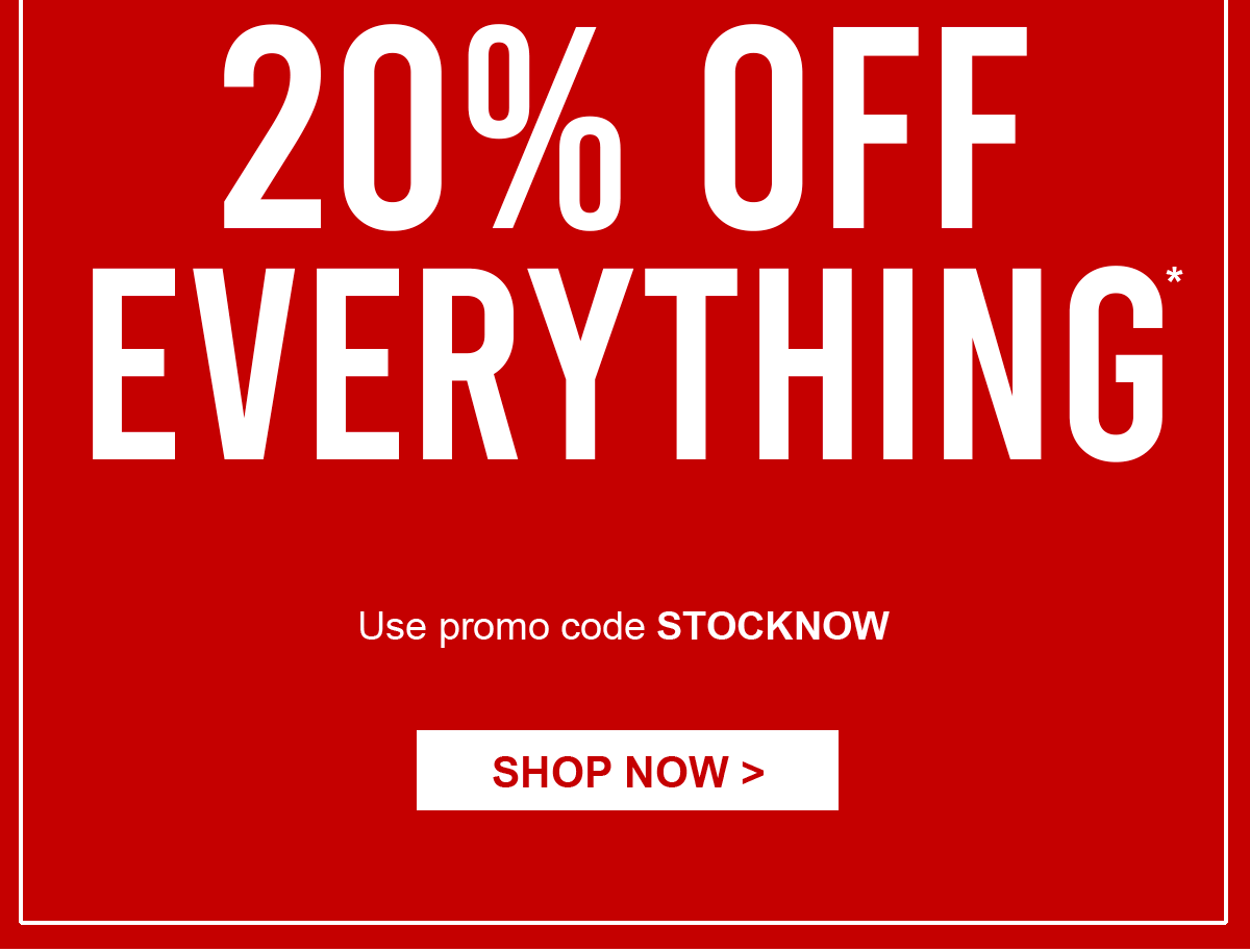20% off Everything Use promo code STOCKNOW Shop Now>
