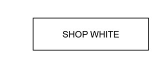 SHOP WHITE