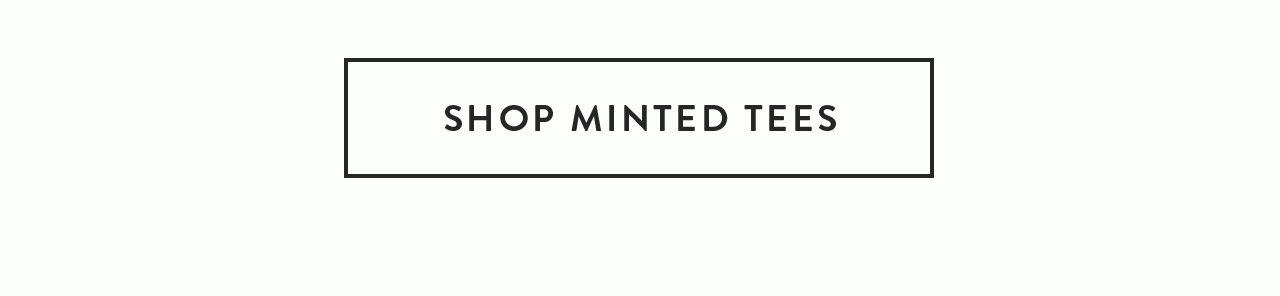 Shop Minted Tees