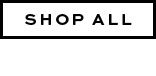 SHOP ALL