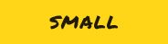 Small