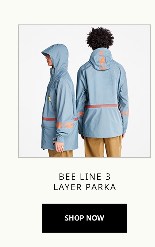 BEE LINE 3 LAYER PARKA. SHOP NOW