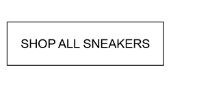 SHOP ALL SNEAKERS