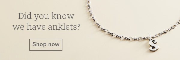 Did you know we have anklets - Shop now
