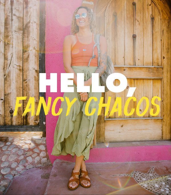 HELLO FANCY CHACOS