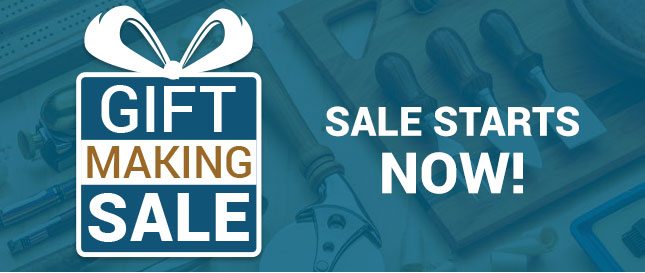 Gift Making Sale Starts Now!