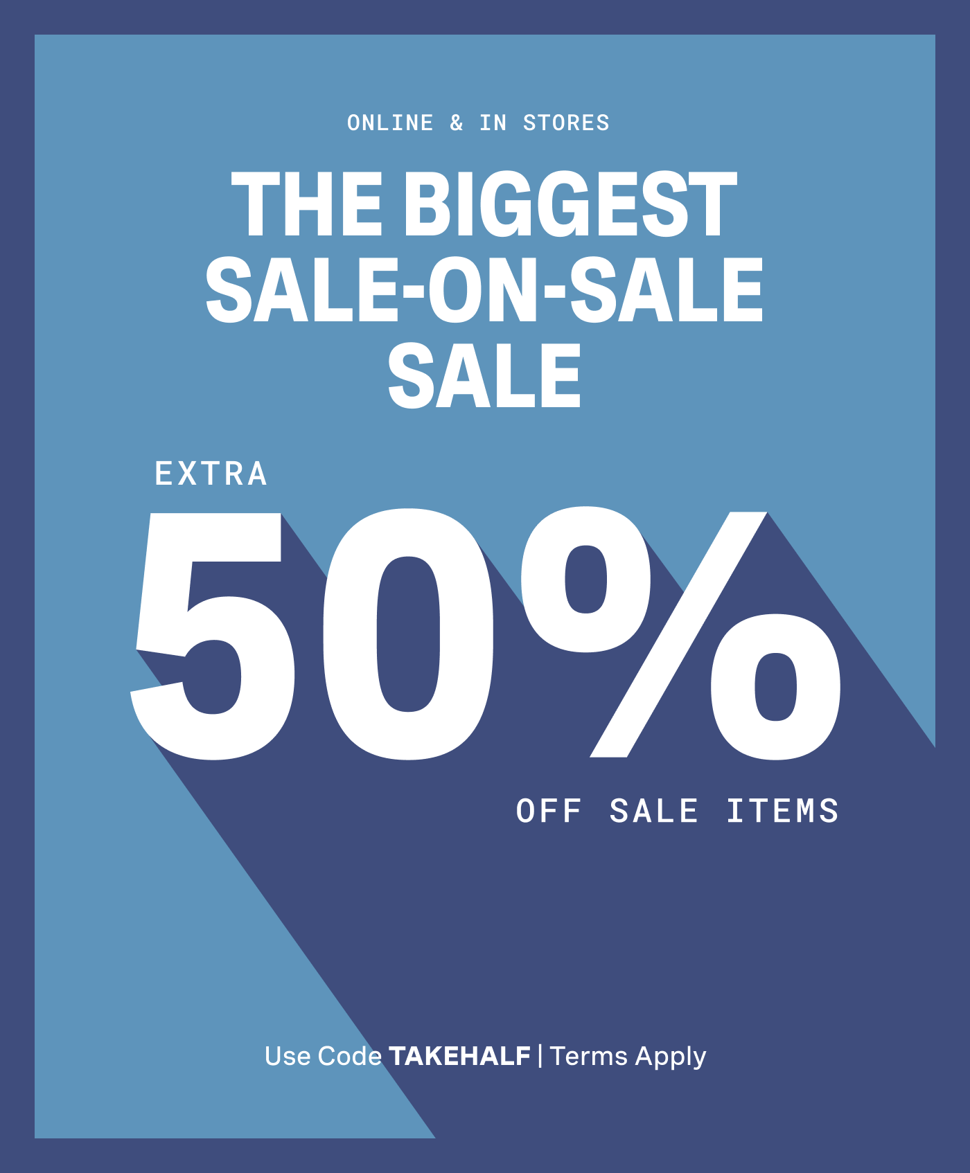 Extra 50% Off Sale- Shop Sale On Sale terms apply