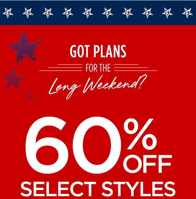 60% Off Select Styles