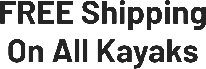FREE Shipping On All Kayaks
