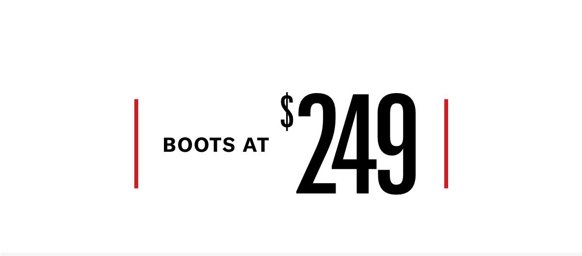 Click Here To Shop Boots Starting At $249