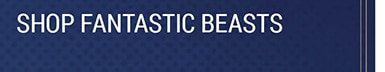 Shop Fantastic Beasts