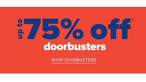 Up to 75% off Doorbusters - Shop Doorbusters