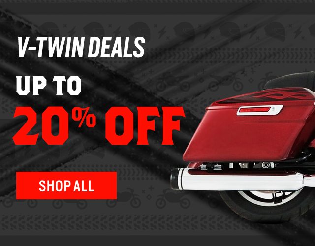 V-Twin Deals - Up to 20% Off - Shop All