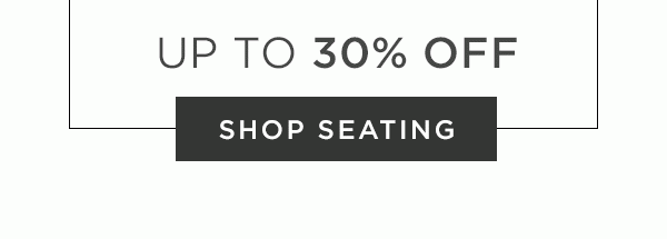 Up To 30% Off - Shop Seating