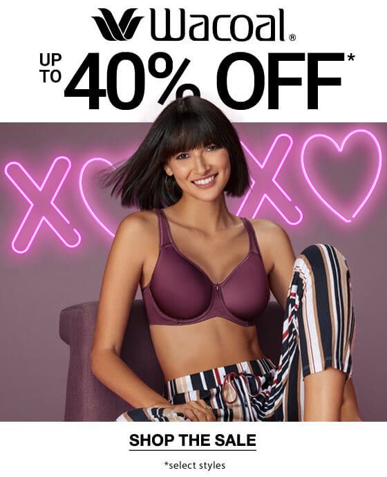 It's Here! Wacoal up to 40% Off (Select Styles) - Bare Necessities