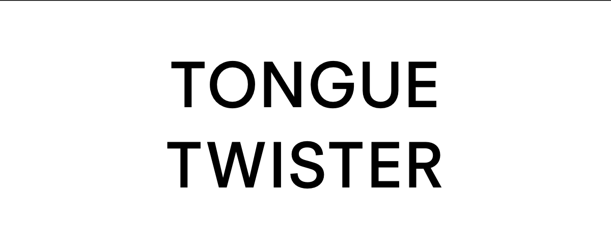 Tongue Twister