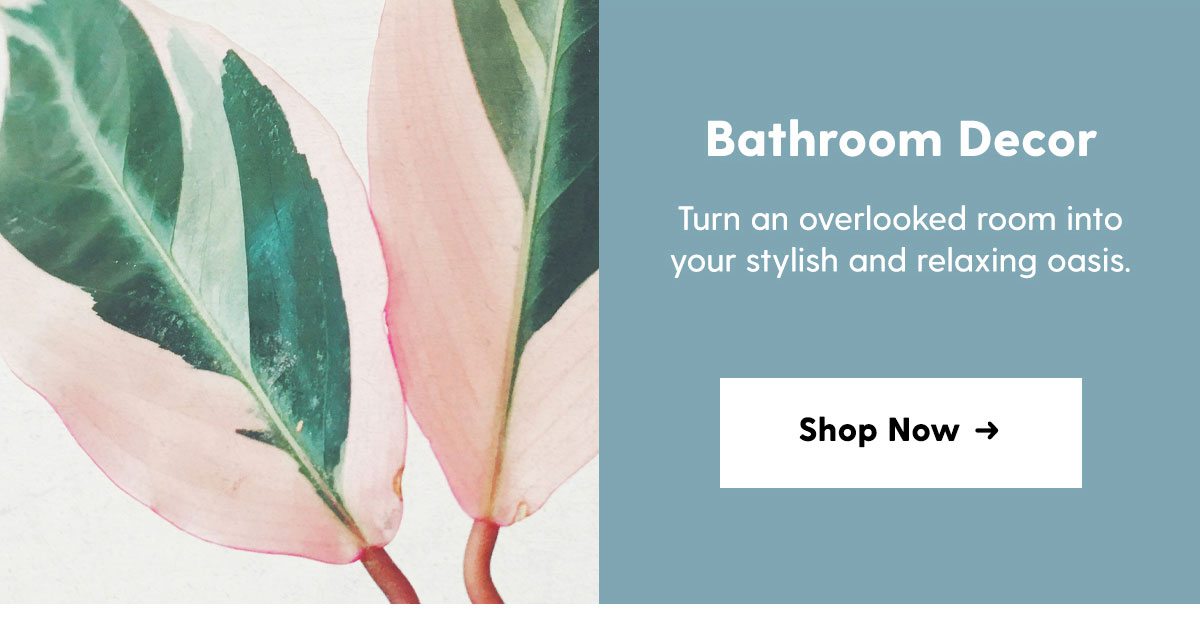 Bathroom Decor. Shop Now →