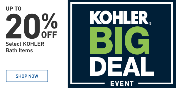 Up to 20 percent OFF Select Kohler Bath Items.
