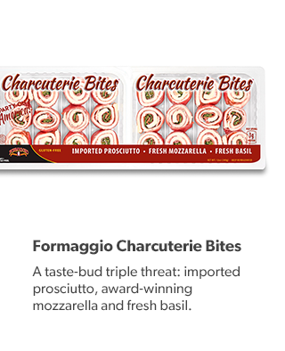 Formaggio Charcuterie Bites