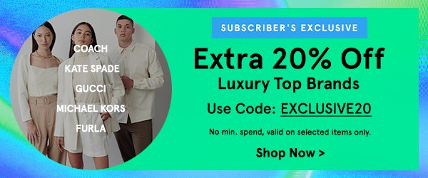 Extra 20% Off Top Luxury Brands