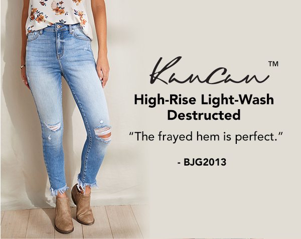 Kancan™ high-rise light-wash destructed. 'The frayed hem is perfect.' -BJG2013.