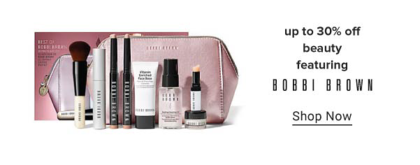 up to 30% off beauty featuring Bobbi Brown