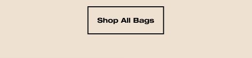 SHOP ALL BAGS