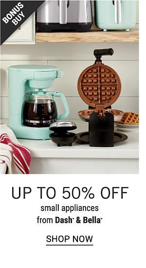 Bonus Buy - Up to 50% off small appliances from Dash & Bella. Shop Now.