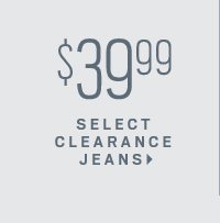 $39.99 select jeans
