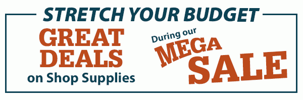 Mega Sale Save up to 60% off on select shop supplies