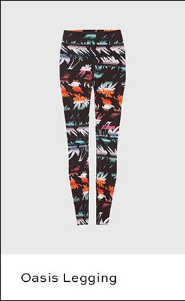 OASIS LEGGING