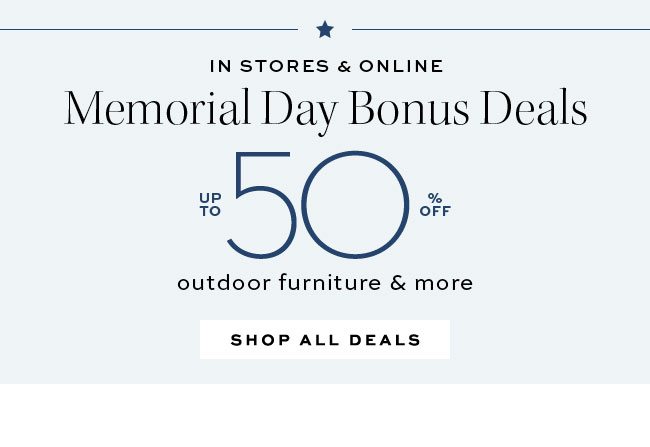 Memorial Day Bonus Deals Up To 50% OFF outdoor furniture & more