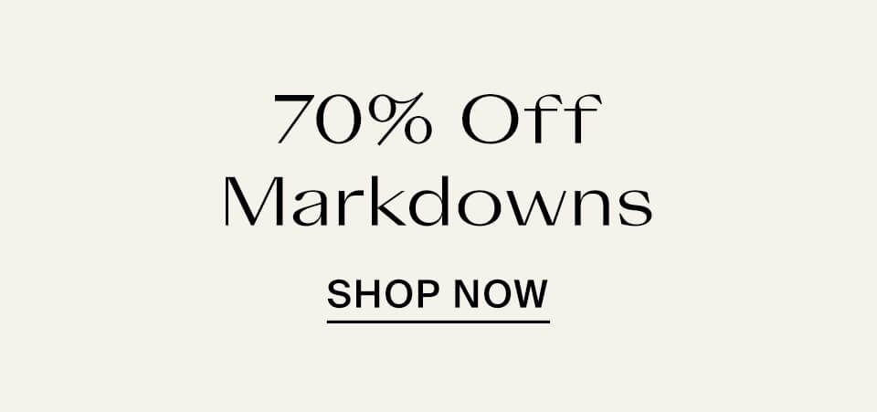 70% Off Last Chance Markdowns