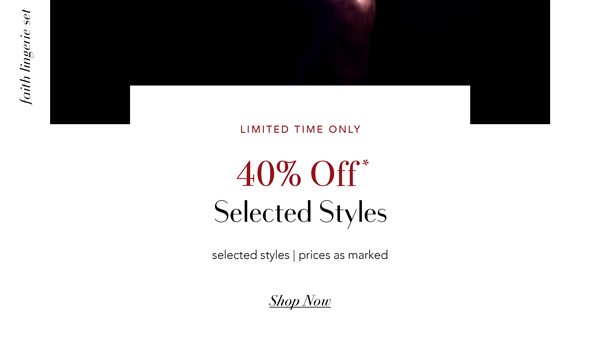 Shop 40% Off Selected Styles*