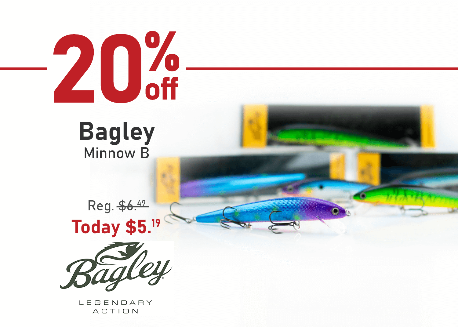 Save 20% on the Bagley Minnow B