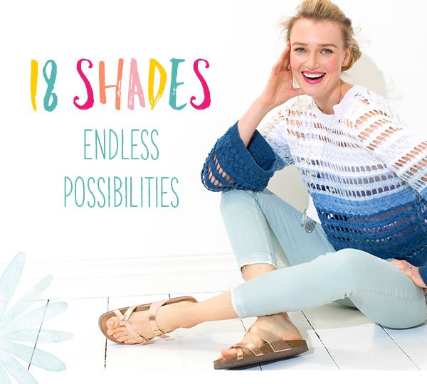 18 shades - endless possibilities.