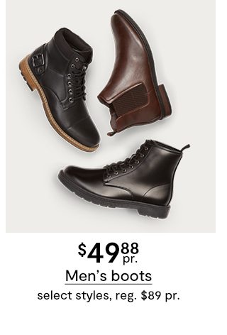 $49.88 pr. Men's boots select styles, reg. $89 pr.