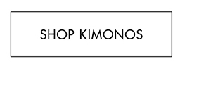 SHOP KIMONOS