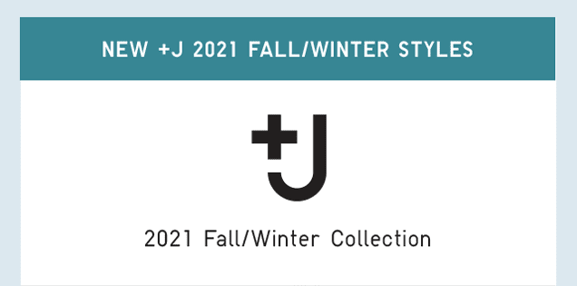 BANNER PLUS J - NEW +J 2021 FALL/WINTER STYLES