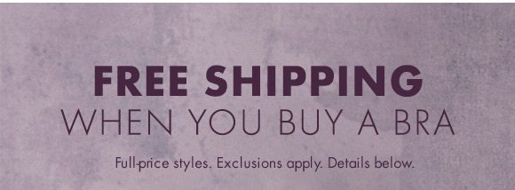 Free Shipping When You Buy A Bra!