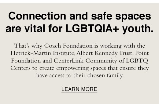 Connection and safe spaces are vital for LGBTQIA+ youth. LEARN MORE