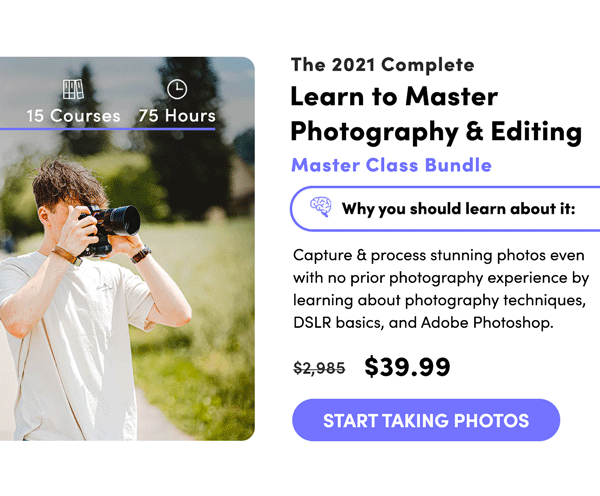 Learn to Master Photography & Editing | Start Taking Photos