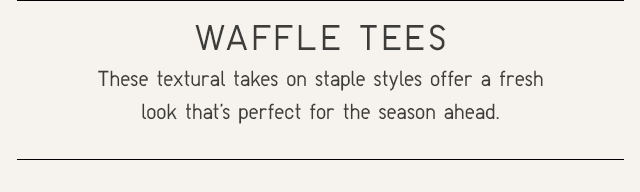 WAFFLE TEES